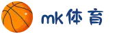 mk(体育科技有限公司)体育·官方网站"